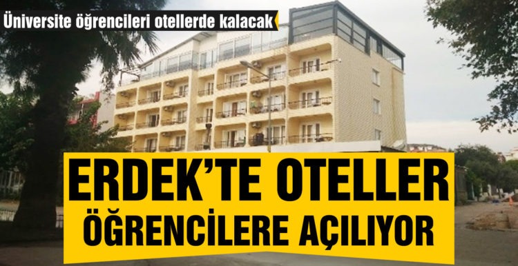 Erdek’te oteller öğrencilere açılıyor