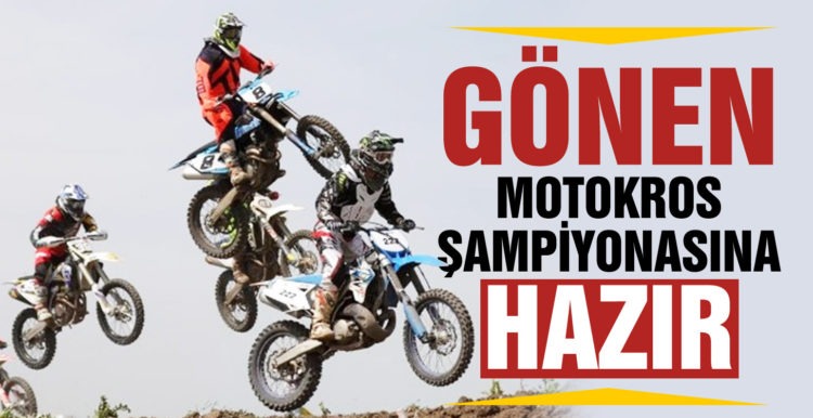 Gönen, Motokros şampiyonasına hazır