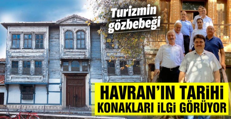 Havran’ın tarihi konakları ili görüyor