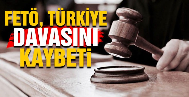 Türkiye, FETÖ davasını kazandı