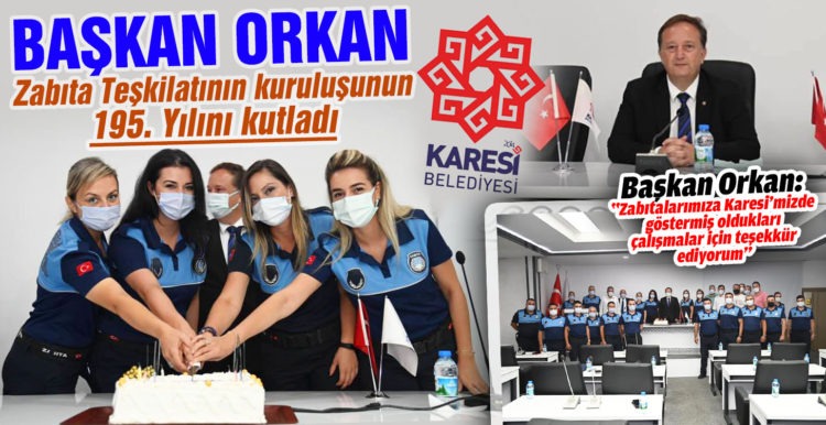 Başkan Orkan Zabıta Teşkilatının kuruluş yılını kutladı