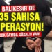 Balıkesir’de 35 aranan şahsa gözaltı