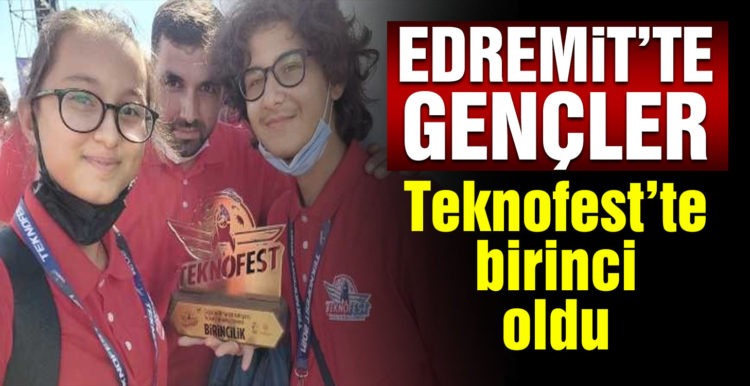 Edremitli gençler Teknofest’te birinci oldu