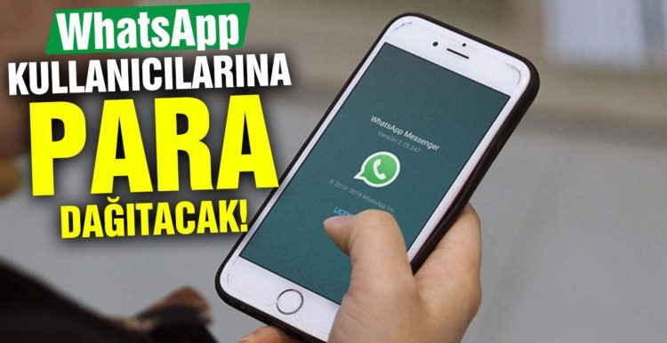 WhatsApp, kullanıcılarına para dağıtacak!