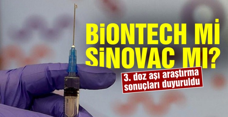 Biontech mi, Sinovac mı? 3. doz aşı araştırma sonuçları duyuruldu