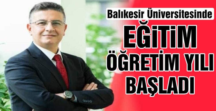 Balıkesir Üniversitesinde eğitim-öğretim yılı başladı