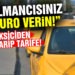 Taksici ‘Siz Almancısınız, 100 euro verin’ dedi