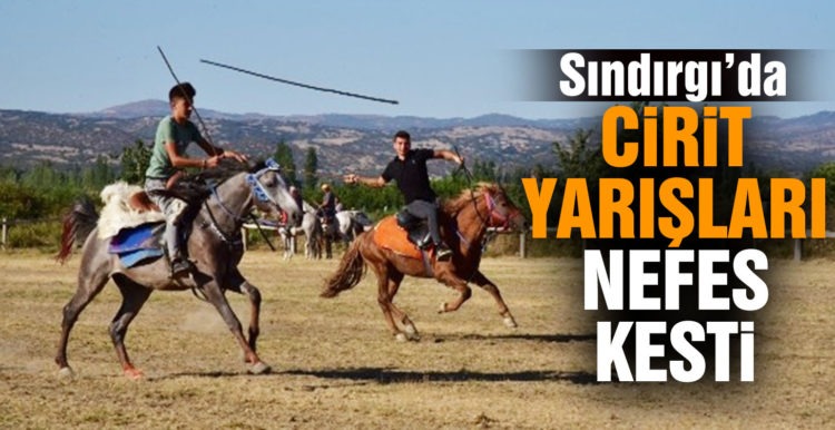 Sındırgı’da cirit yarışları nefes kesti