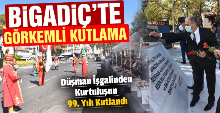 Bigadiç’in Düşman İşgalinden Kurtuluşun 99. Yılı Kutlandı