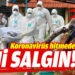 Koronavirüs bitmeden yeni salgın!