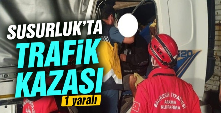 Susurluk’ta trafik kazası 1 yaralı