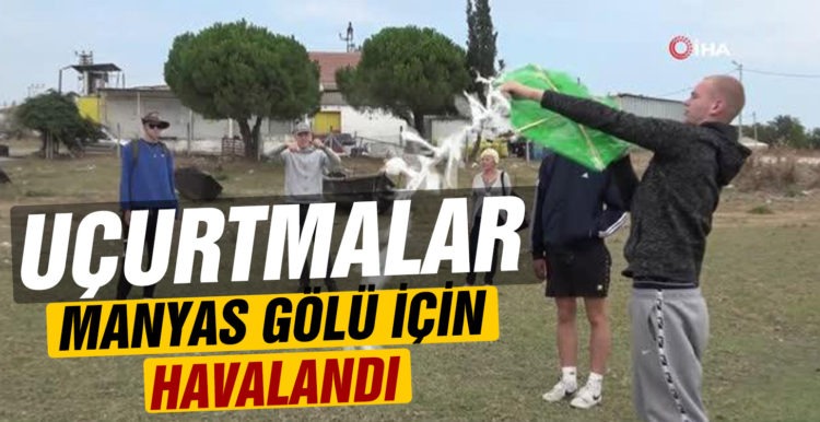 Uçurtmalar Manyas Gölü için havalandı
