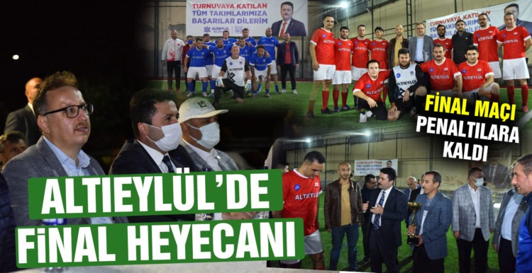 ALTIEYLÜL’DE FİNAL HEYECANI