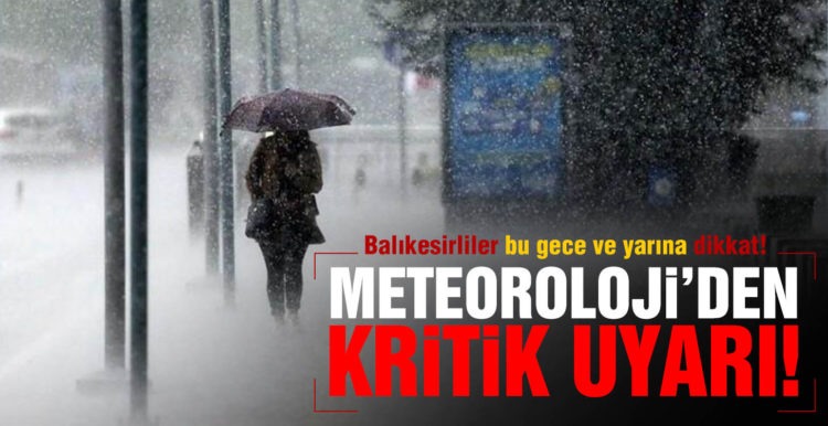 Balıkesir ve çevresi için kuvvetli yağış uyarısı