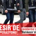 Balıkesir’de 24 şahsa huzur operasyonu