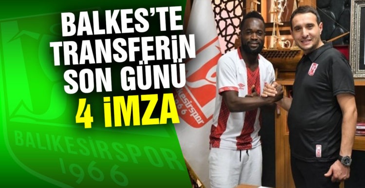 Balıkesirspor’da transferin son günü 4 imza
