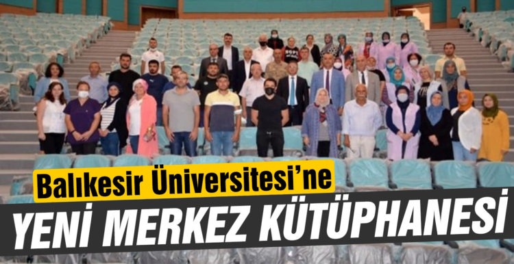 Balıkesir Üniversitesine yeni Merkez Kütüphanesi