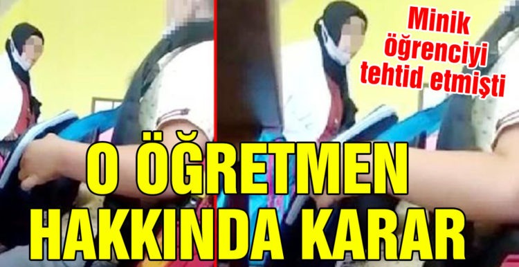 Öğrencisini azarlayıp tehdit eden öğretmenin görev yeri değiştirildi