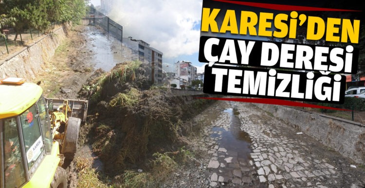 Karesi’den Çay Deresi temizliği
