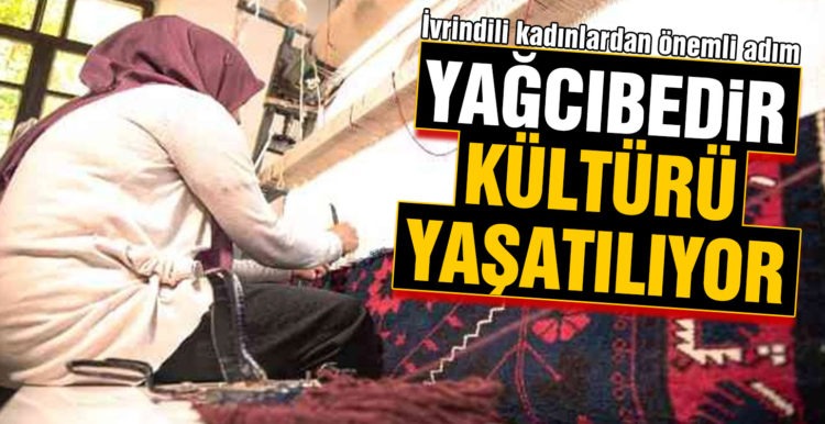İvrindili kadınlar Yağcıbedir kültürünü yaşatıyor