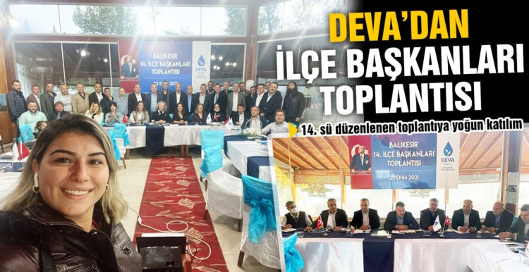 DEVA’DAN KONGRE GİBİ İLÇELER TOPLANTISI