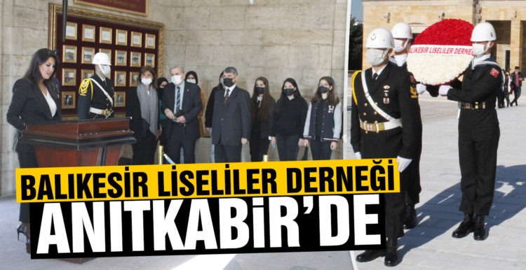 BALIKESİR LİSESİ VE DERNEĞİ ANITKABİR’DE