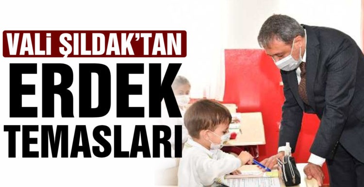 Vali Şıldak’tan Erdek temasları