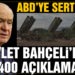 Devlet Bahçeli’den son dakika S-400 açıklaması! ABD’ye sert tepki