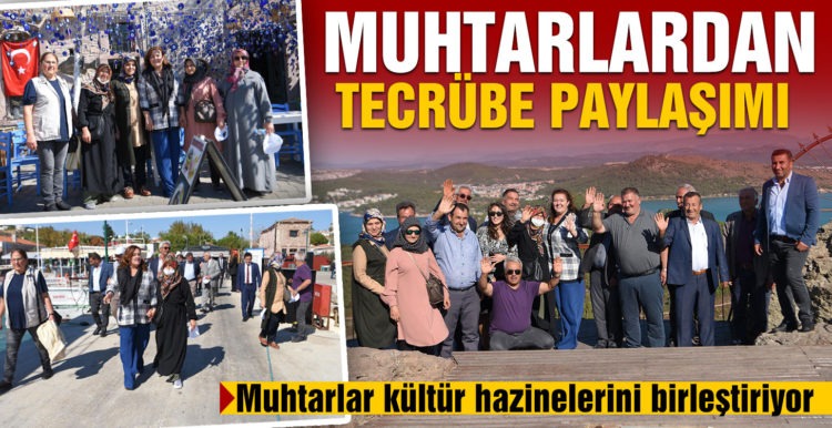 Muhtarlardan tecrübe paylaşımı