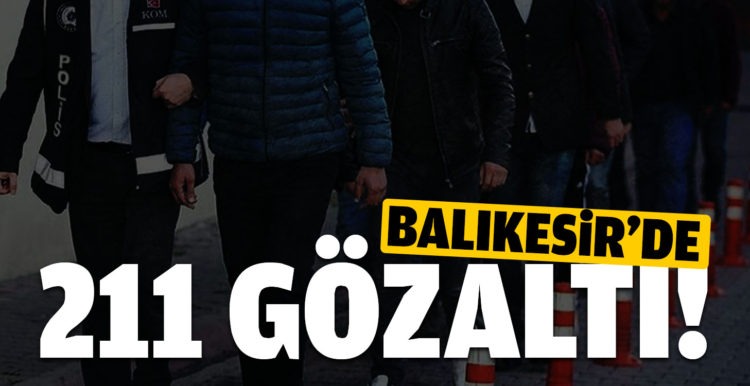 Balıkesir’de polisten ‘huzur’ operasyonları: 211 gözaltı