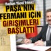Başkan Yücel Yılmaz, Paşa’nın Fermanı için girişimleri başlattı