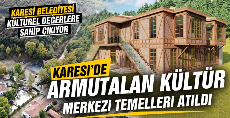 ARMUTALAN KÜLTÜR MERKEZİ TEMELLERİ ATILDI