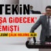 AYTEKİN ‘YANDAŞA GİDECEK’ DEMİŞTİ