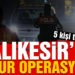 Balıkesir’de 35 şahsa ‘Huzur’ operasyonu