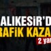 Balıkesir’de trafik kazası 2 yaralı