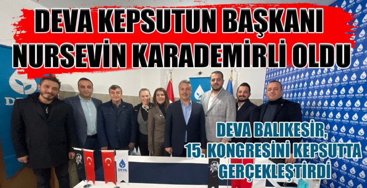 DEVA BALIKESİR, 15. KONGRESİNİ KEPSUTTA GERÇEKLEŞTİRDİ