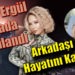 Gülçin Ergül Kazada Yaralandı Arkadaşı ise Hayatını Kaybetti.