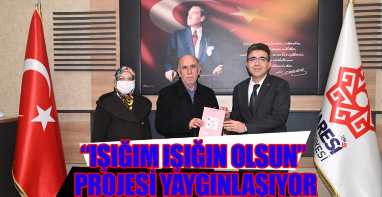“IŞIĞIM IŞIĞIN OLSUN” PROJESİ YAYGINLAŞIYOR