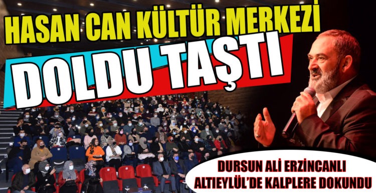 HASAN CAN KÜLTÜR MERKEZİ DOLDU TAŞTI !!!