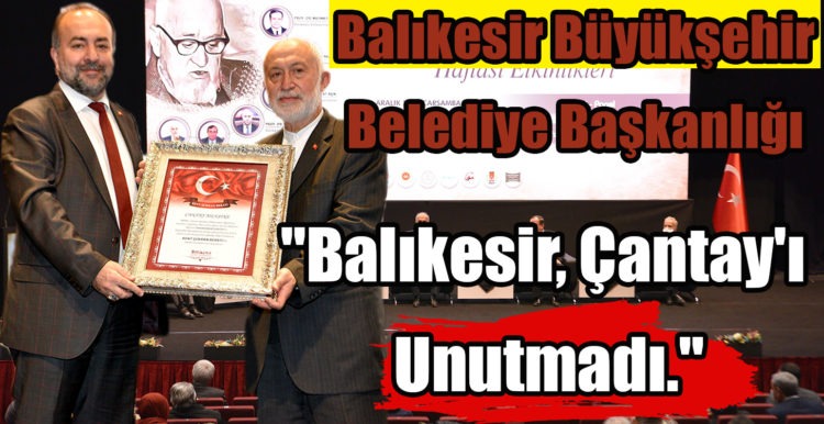 Balıkesir, Çantay’ı Unutmadı !
