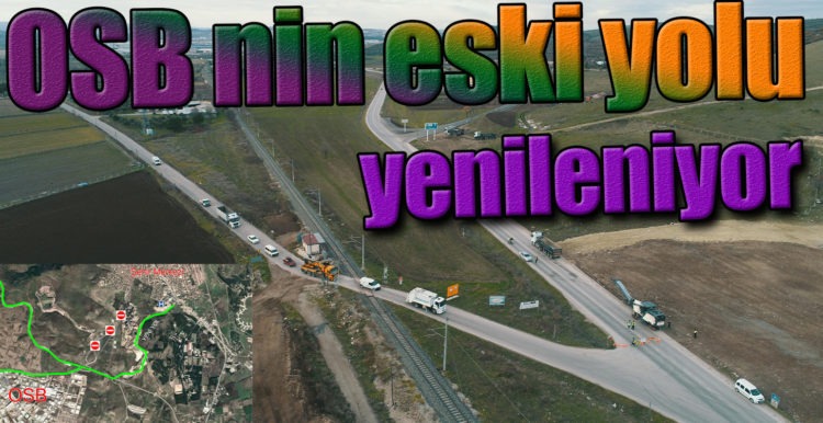 OSB nin eski yolu yenileniyor