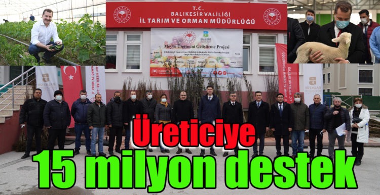 Balıkesir Büyükşehir Belediyesi üreticinin elini güçlendiriyor