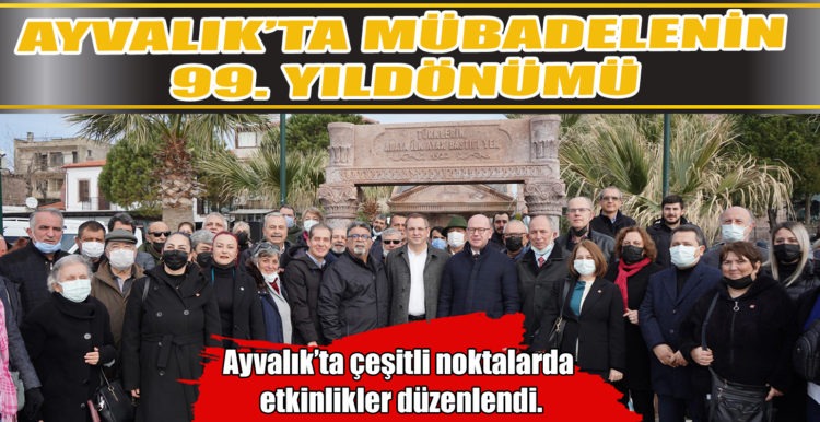 AYVALIK’TA MÜBADELENİN 99. YILDÖNÜMÜ ANILDI