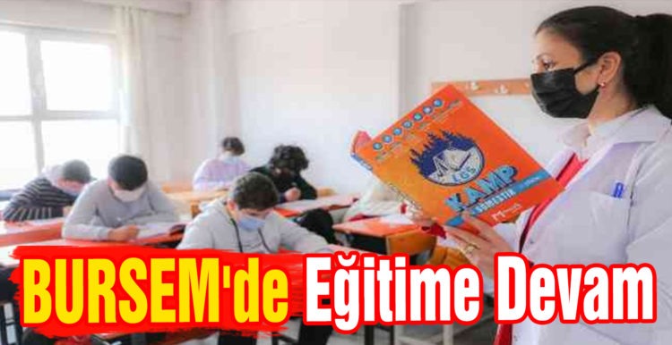 BURSEM’de Eğitime Devam …