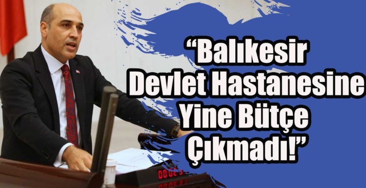 “Balıkesir Devlet Hastanesine Yine Bütçe Çıkmadı!”