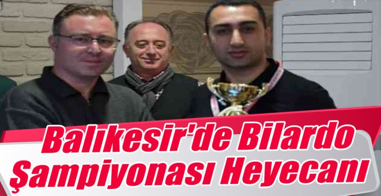 Balıkesir’de Bilardo Şampiyonası Heyecanı