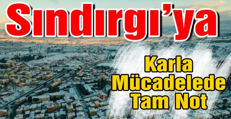 Sındırgı’ya Karla Mücadelede Tam Not !!!