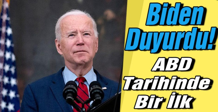 Biden duyurdu! ABD tarihinde bir ilk