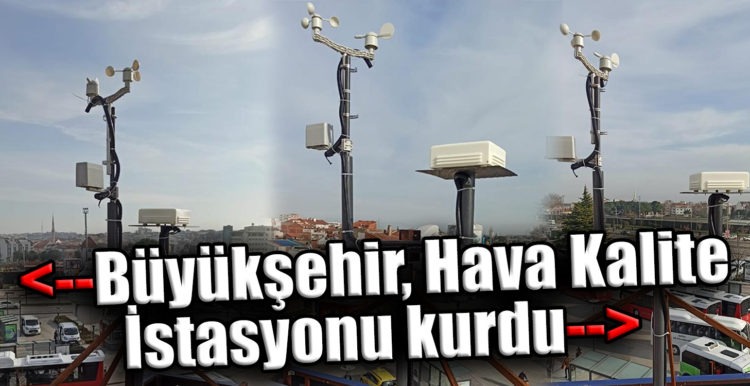 Büyükşehir, Hava Kalite İstasyonu Kurdu
