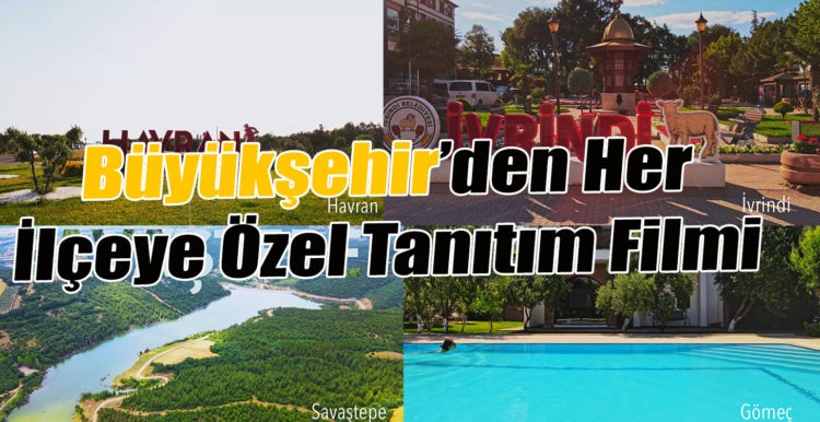 Büyükşehir’den Her İlçeye Özel Tanıtım Filmi